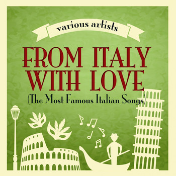 Various Artists - From Italy With Love (The Most Famous Italian Songs)