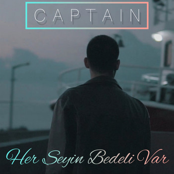 Captain - Her Şeyin Bedeli Var