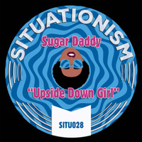 Sugar Daddy - Upside Down Girl