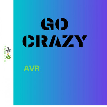 AVR - Go Crazy (Extended Mix)