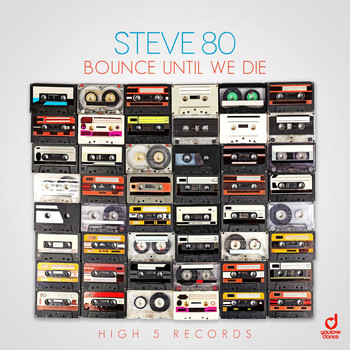 Steve 80 - Bounce Until We Die