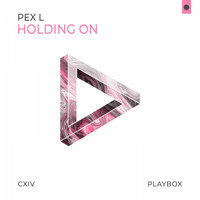 Pex L - Holding On