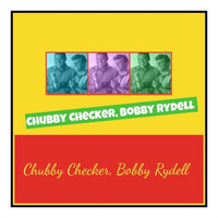 Chubby Checker, Bobby Rydell - Chubby Checker, Bobby Rydell