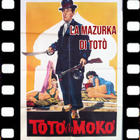 Toto - La Mazurka Di Totò (Dal Film Totò Le Mokò 1949)