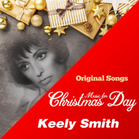 Keely Smith - Music for Christmas Day (Original Songs)