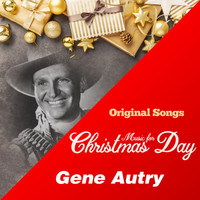Gene Autry - Music for Christmas Day (Original Songs) (Original Songs)
