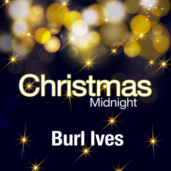 Burl Ives - Christmas Midnight