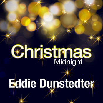 Eddie Dunstedter - Christmas Midnight