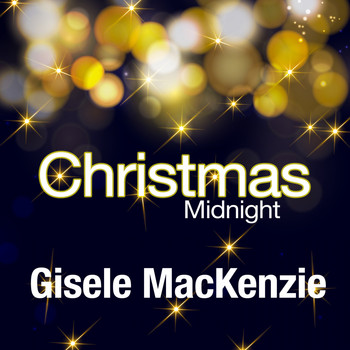Gisele MacKenzie - Christmas Midnight