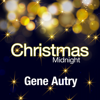 Gene Autry - Christmas Midnight