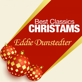 Eddie Dunstedter - Best Classics Christmas