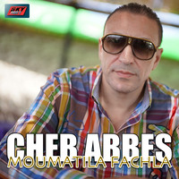 Cheb Abbes - Moumatila Fachla