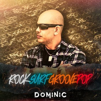 Dominic - ROCKSURFGROOVEPOP