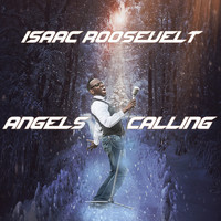Isaac Roosevelt - Angels Calling