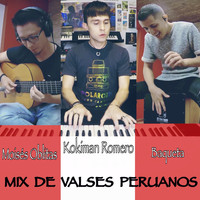Kokiman Romero, Moises Oblitas & Baqueta - Mix de Valses Peruanos (Instrumental)