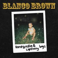 Blanco Brown - Honeysuckle & Lightning Bugs (Explicit)