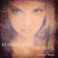 Jennifer Hope - Runnin' With the Devil