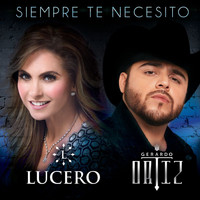 Lucero, Gerardo Ortiz - Siempre Te Necesito