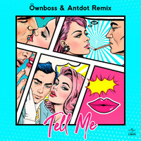 Antdot - Tell Me (Öwnboss & Antdot Remix / Extended)