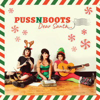 Puss N Boots - Christmas All Over Again
