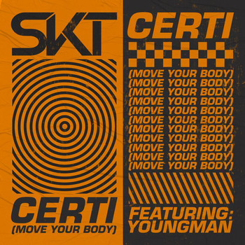 DJ S.K.T - Certi (Move Your Body)