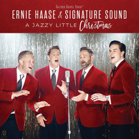 Ernie Haase & Signature Sound - A Jazzy Little Christmas