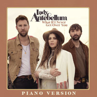 Lady Antebellum - What If I Never Get Over You (Piano Version)