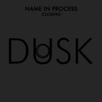 Name In Process - Closing