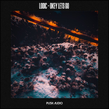 Lodic - Okey Lets Go