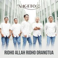 Vagetoz - Ridho Allah Ridho Orangtua