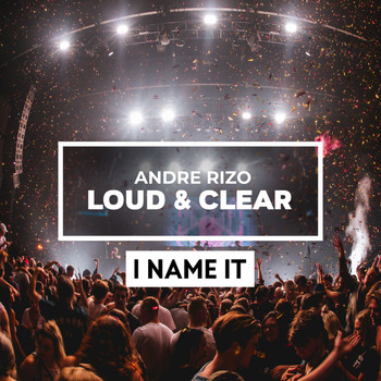 Andre Rizo - Loud & Clear (Radio Version)