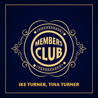 Ike Turner, Tina Turner - Members Club