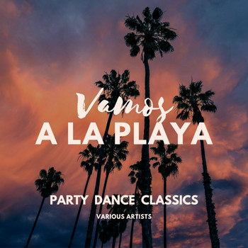 Various Artists - Vamos A La Playa (Party Dance Classics)