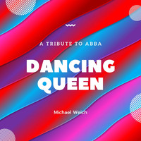 Michelle Welch - Dancing Queen (A Tribute To ABBA)
