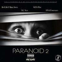 Box Boy Mike Spitz - Paranoid 2 (feat. YG Nut, KDA Mac & DNA Forensics) (Explicit)