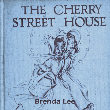 Brenda Lee - The Cherry Street House