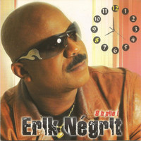 Erik Négrit - 8h pile !