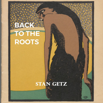 Stan Getz - Back to the Roots