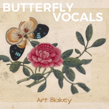 Art Blakey - Butterfly Vocals