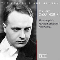 Robert Casadesus - The Complete French Columbia Recordings (1928-1939)