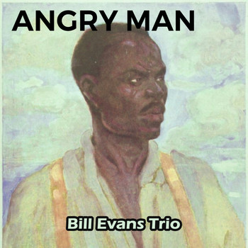 Bill Evans Trio - Angry Man