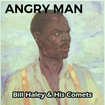 Bill Haley & His Comets - Angry Man