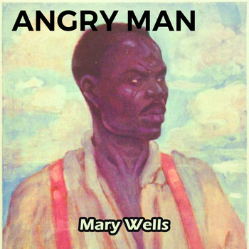 Mary Wells - Angry Man