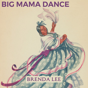 Brenda Lee - Big Mama Dance