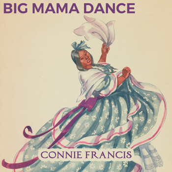 Connie Francis - Big Mama Dance