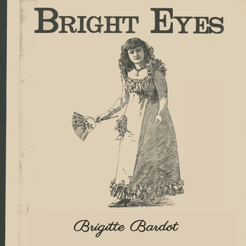 Brigitte Bardot - Bright Eyes