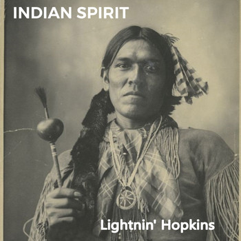Lightnin' Hopkins - Indian Spirit