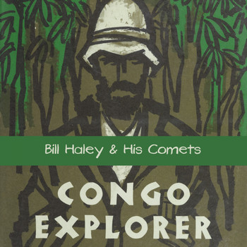 Bill Haley & His Comets - Congo Explorer