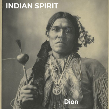 Dion - Indian Spirit