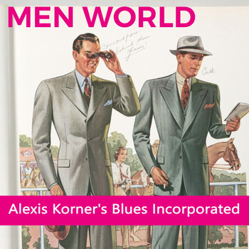 Alexis Korner's Blues Incorporated - Men World